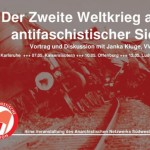 Der 2. Weltkrieg aus antifaschistischer Sicht – Vortragsreihe und Diskussion mit Janka Kluge (VVN/BdA)