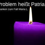 Freiburg: Das Problem heißt Patriarchat! Einige Gedanken zum Fall Maria L. und des rechtspopulistischen Interesses für die Rechte der Frau
